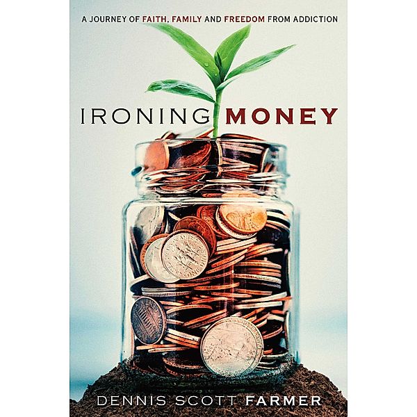 Ironing Money, Dennis Scott Farmer