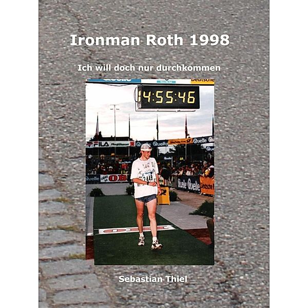 Ironman Roth 1998, Sebastian Thiel