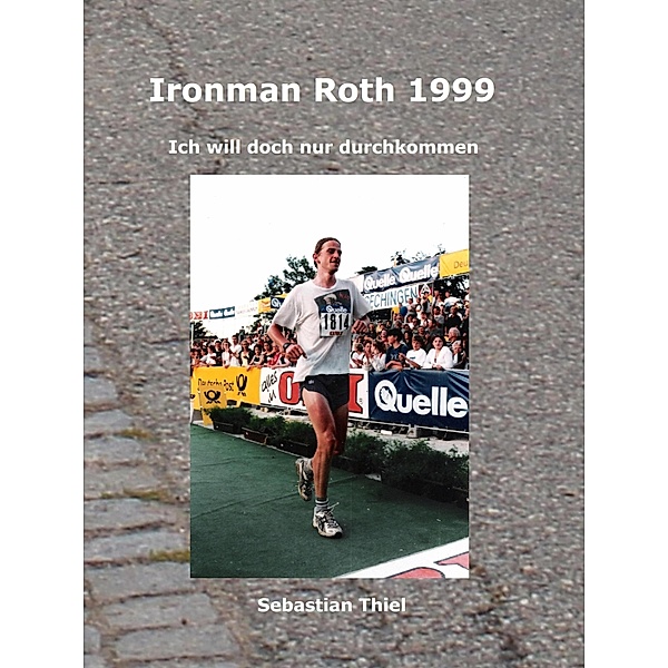 Ironman Roth 1999, Sebastian Thiel