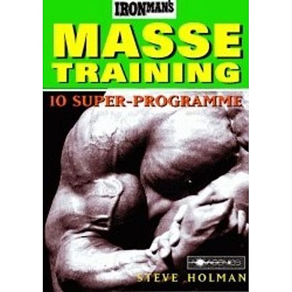 Ironman's Massetraining, Steve Holman