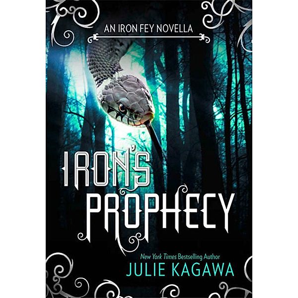 Iron's Prophecy (The Iron Fey), Julie Kagawa