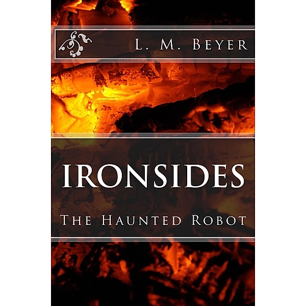Ironsides, The Haunted Robot, L. M. Beyer