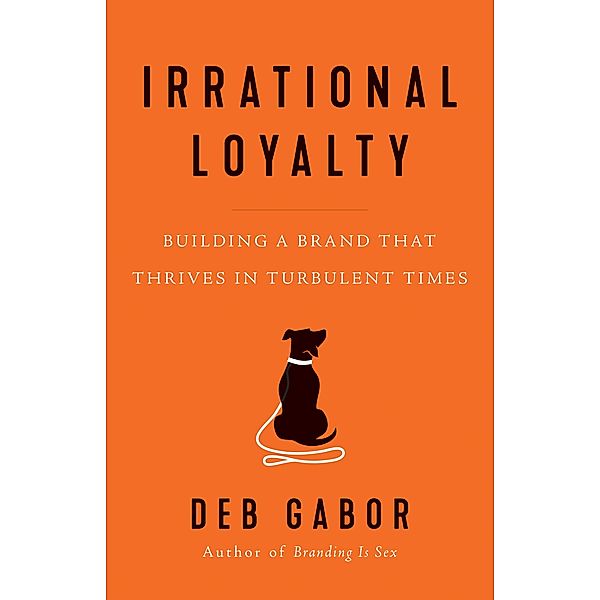 Irrational Loyalty, Deb Gabor