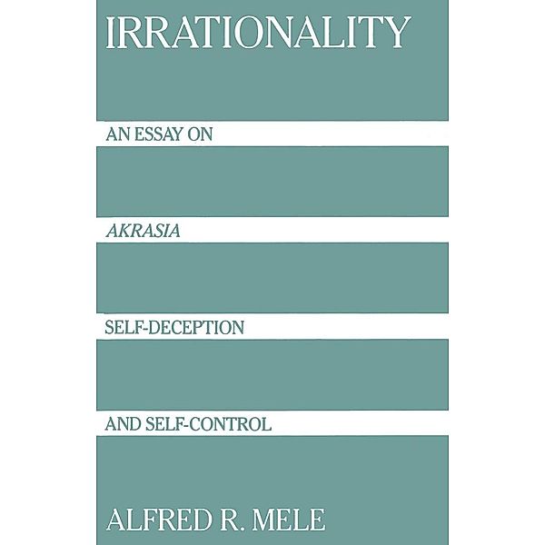 Irrationality, Alfred R. Mele