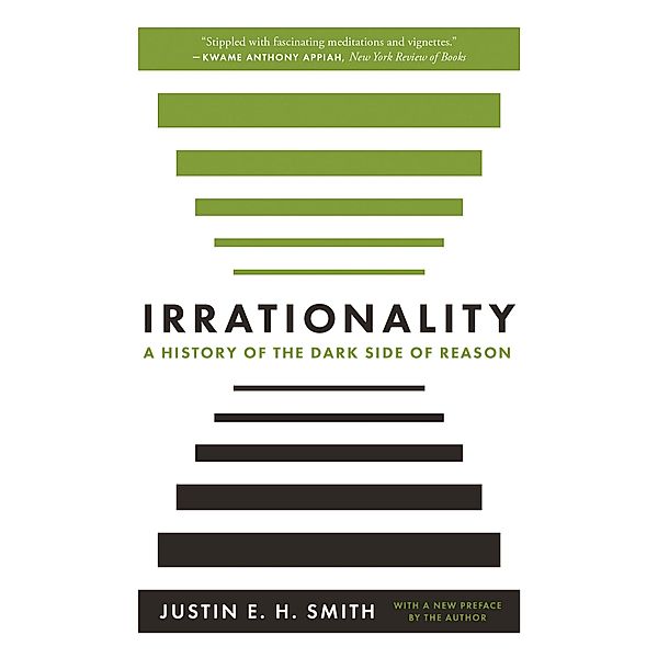 Irrationality, Justin Smith-ruiu