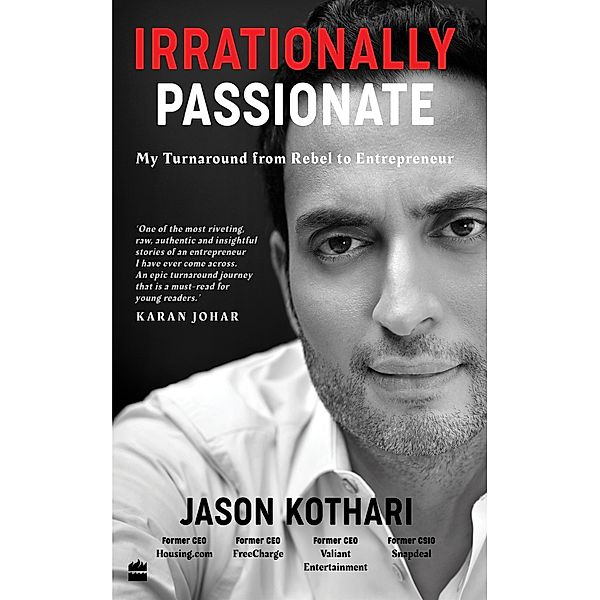 Irrationally Passionate, Jason Kothari
