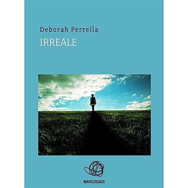 Irreale, Deborah Perrella