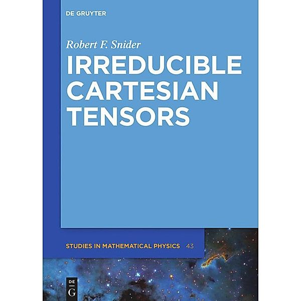 Irreducible Cartesian Tensors, Robert F. Snider