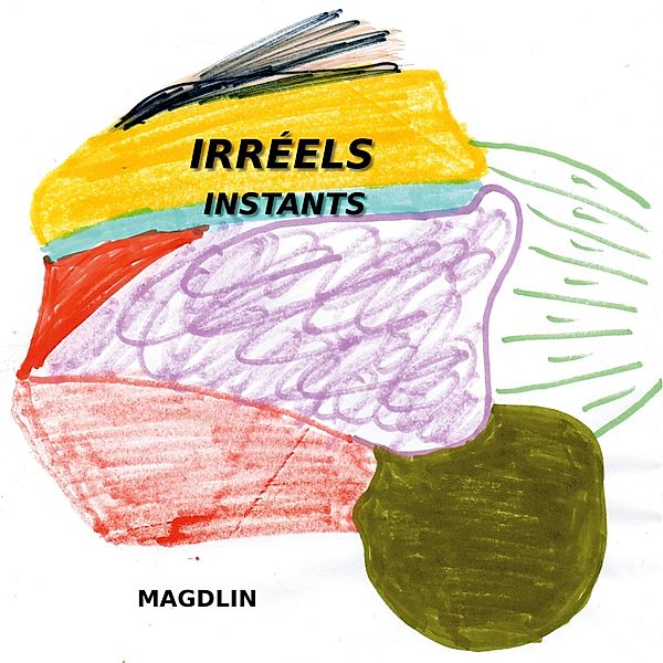 Irréels, Magdlin Magdlin