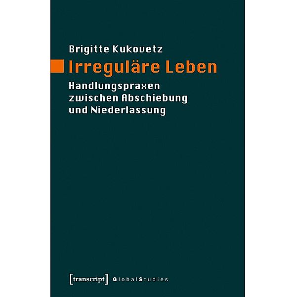 Irreguläre Leben / Global Studies, Brigitte Kukovetz