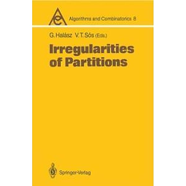 Irregularities of Partitions / Algorithms and Combinatorics Bd.8