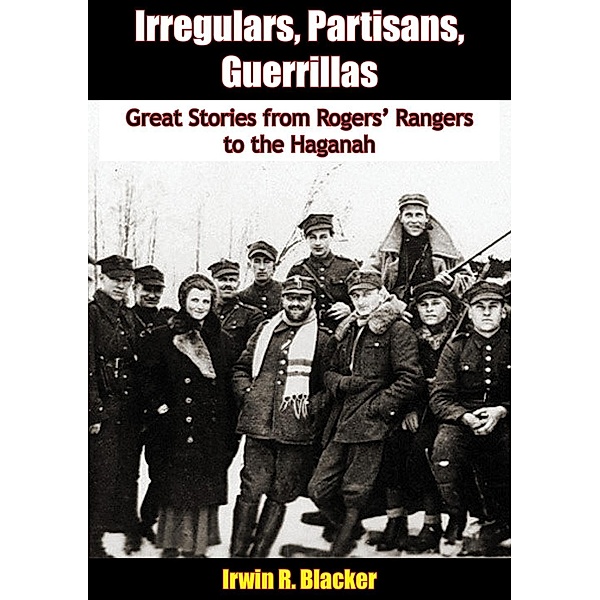 Irregulars, Partisans, Guerrillas, Irwin R. Blacker