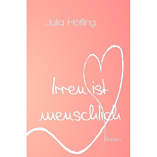 Irren ist menschlich, Julia Höfling
