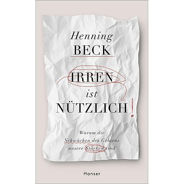 Irren ist nützlich, Henning Beck