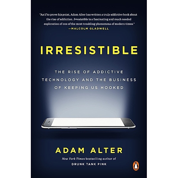 Irresistible, Adam Alter
