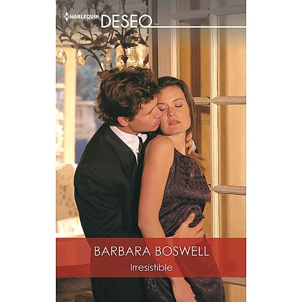 Irresistible / Deseo, Barbara Boswell