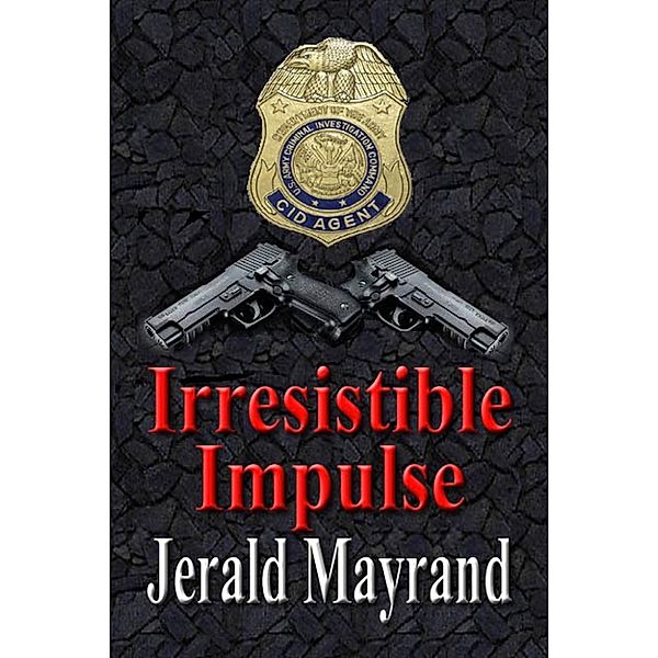 Irresistible Impulse, Jerald Mayrand