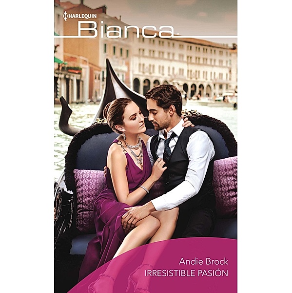 Irresistible pasión / Bianca, Andie Brock
