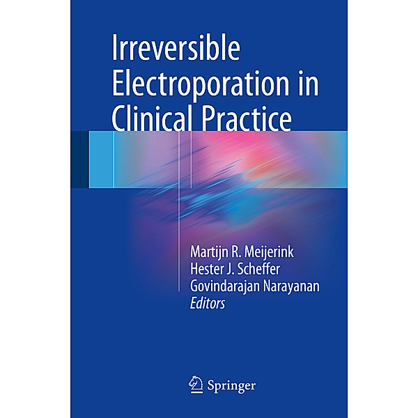 Irreversible Electroporation in Clinical Practice