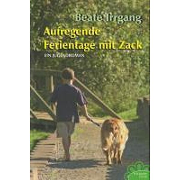 Irrgang, B: Aufregende Ferientage mit Zack, Beate Irrgang