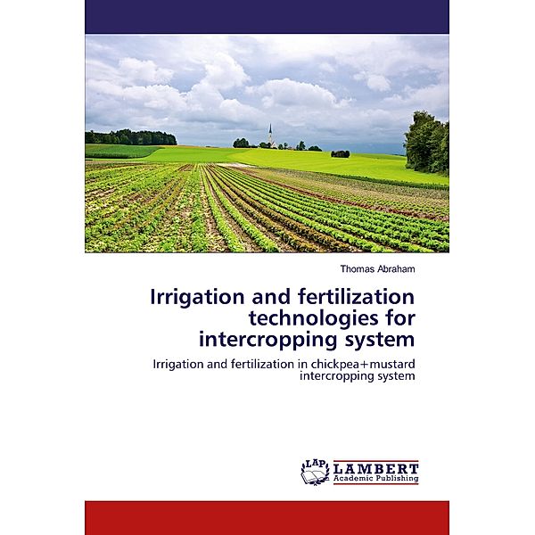 Irrigation and fertilization technologies for intercropping system, Thomas Abraham