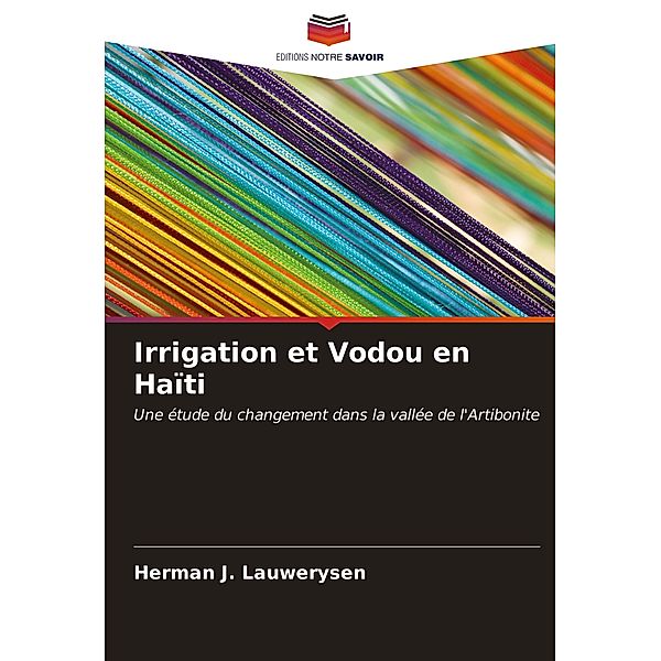 Irrigation et Vodou en Haïti, Herman J. Lauwerysen