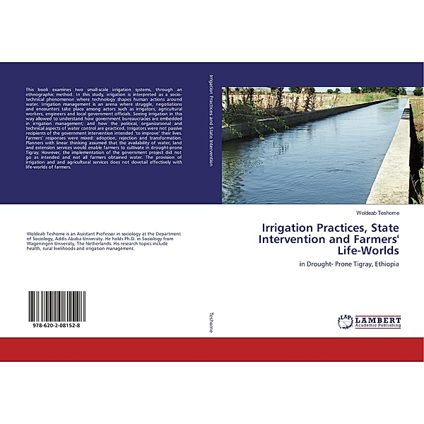 Irrigation Practices, State Intervention and Farmers' Life-Worlds, Woldeab Teshome