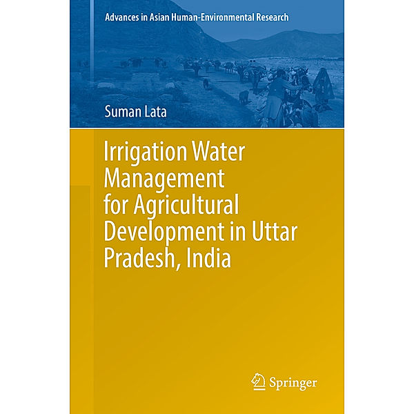 Irrigation Water Management for Agricultural Development in Uttar Pradesh, India, Suman Lata