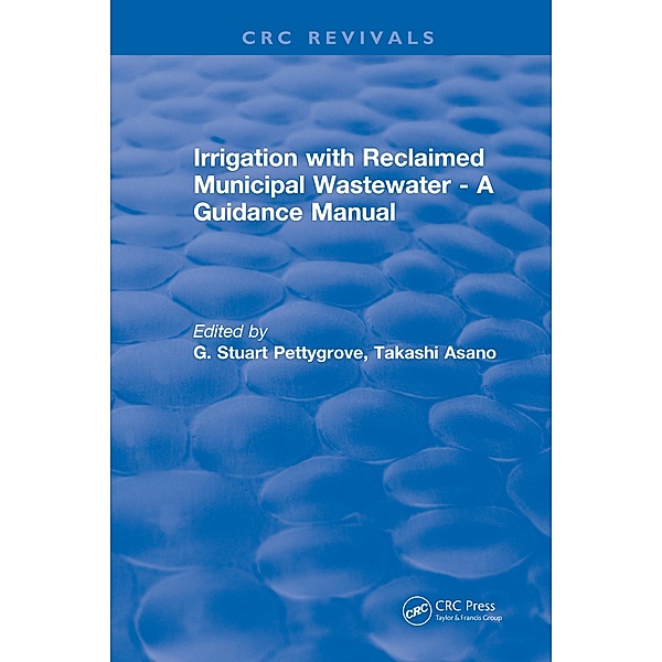 Irrigation With Reclaimed Municipal Wastewater - A Guidance Manual, G. Stuart Pettygrove