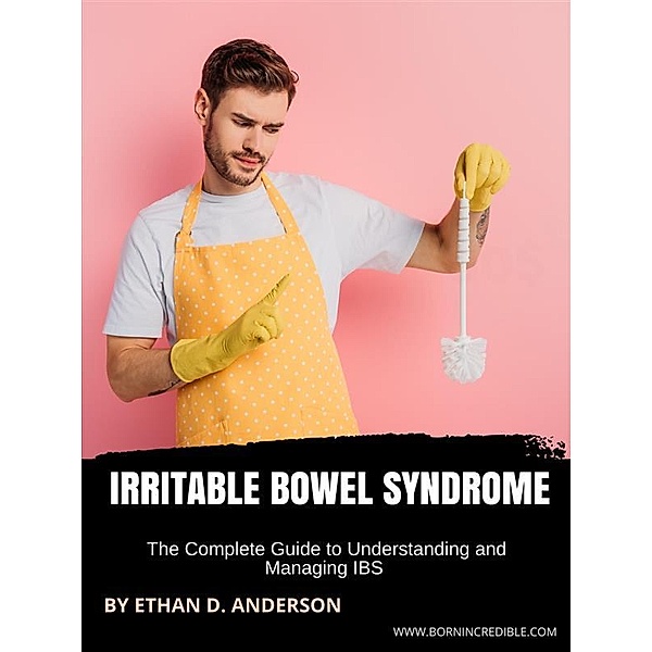 Irritable Bowel Syndrome, Ethan D. Anderson