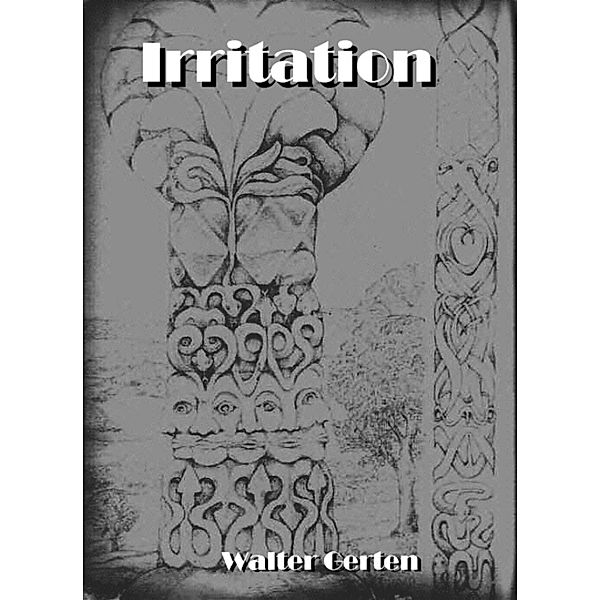 Irritation, Walter Gerten