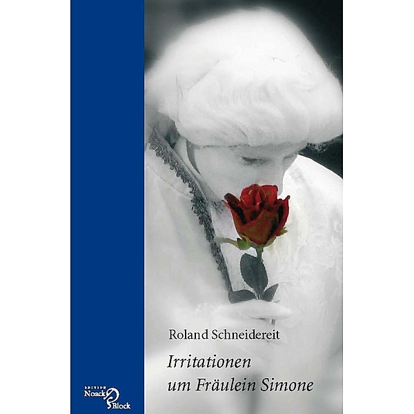 Irritationen um Fräulein Simone, Roland Schneidereit