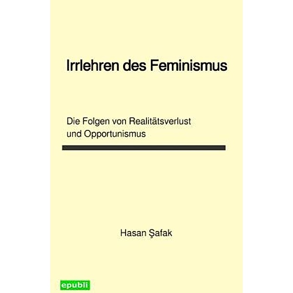 Irrlehren des Feminismus, Hasan Safak