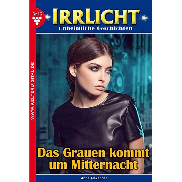 Irrlicht 13 - Mystikroman / Irrlicht Bd.13, Anne Alexander