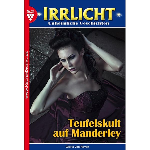 Irrlicht 21 - Mystikroman / Irrlicht Bd.21, Gloria von Raven