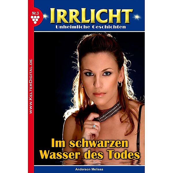 Irrlicht 3 - Mystikroman / Irrlicht Bd.3, Melissa Anderson