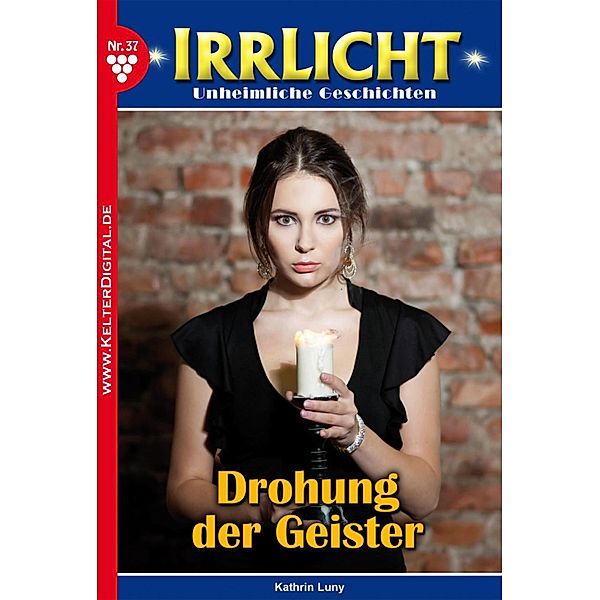 Irrlicht 37 - Mystikroman / Irrlicht Bd.37, Kathrin Luny