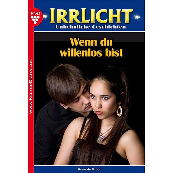 Irrlicht 43 - Mystikroman / Irrlicht Bd.43, Anne de Groot