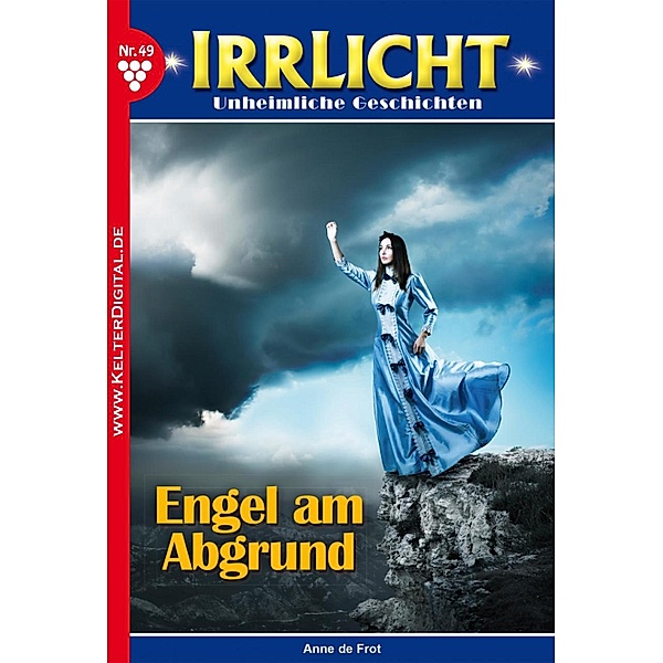 Irrlicht 49 - Mystikroman / Irrlicht Bd.49, Anne de Groot