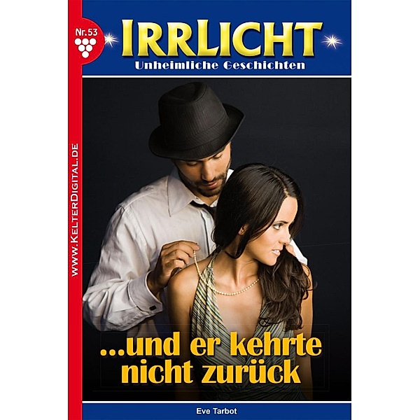 Irrlicht 53 - Mystikroman / Irrlicht Bd.53, Eve Tarbot