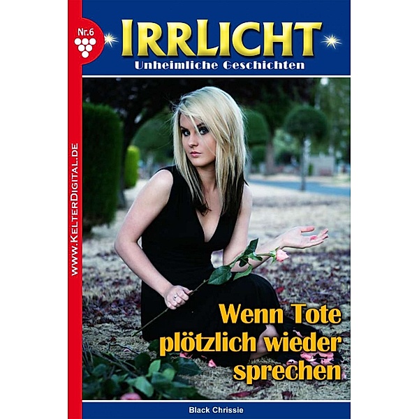 Irrlicht 6 - Mystikroman / Irrlicht Bd.6, Chrissie Black