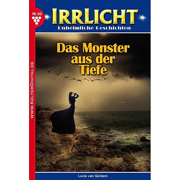 Irrlicht 60 - Mystikroman / Irrlicht Bd.60, Lucie van Geldern