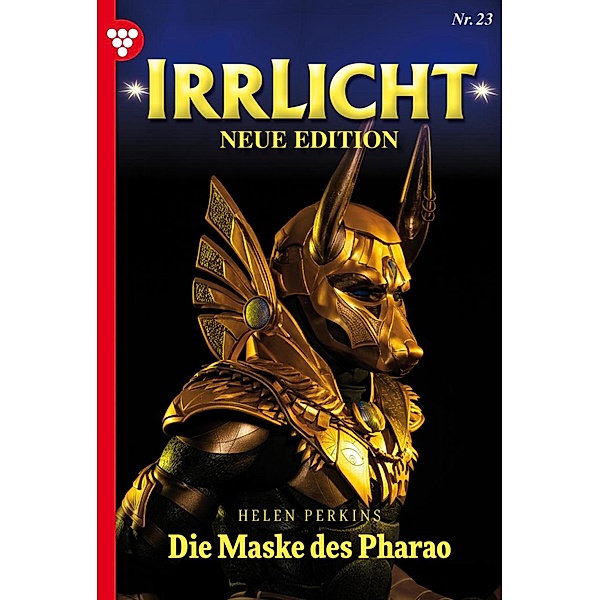Irrlicht - Neue Edition 23 - Mystikroman / Irrlicht - Neue Edition Bd.23, Helen Perkins