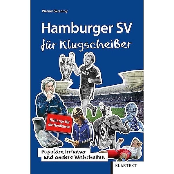 Irrtümer und Wahrheiten / Hamburger SV für Klugscheißer, Werner Skrentny