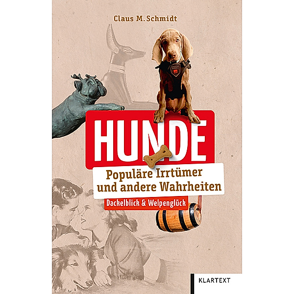 Irrtümer und Wahrheiten / Hunde, Claus M. Schmidt