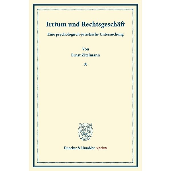 Irrtum und Rechtsgeschäft., Ernst Zitelmann