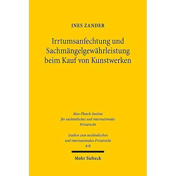 Irrtumsanfechtung und Sachmängelgewährleistung beim Kauf von Kunstwerken, Ines Zander