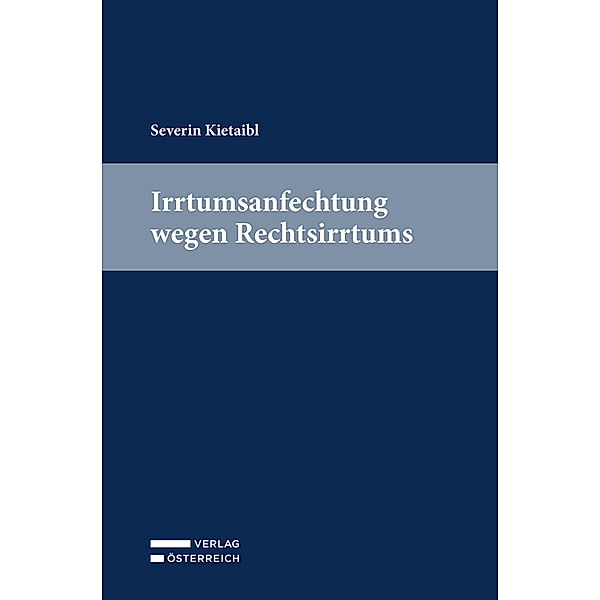 Irrtumsanfechtung wegen Rechtsirrtums, Severin Kietaibl