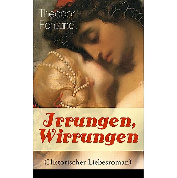 Irrungen, Wirrungen (Historischer Liebesroman), Theodor Fontane