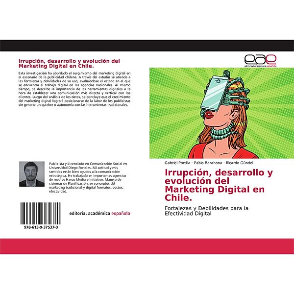 Irrupción, desarrollo y evolución del Marketing Digital en Chile., Gabriel Portilla, Pablo Barahona, Ricardo Gündel